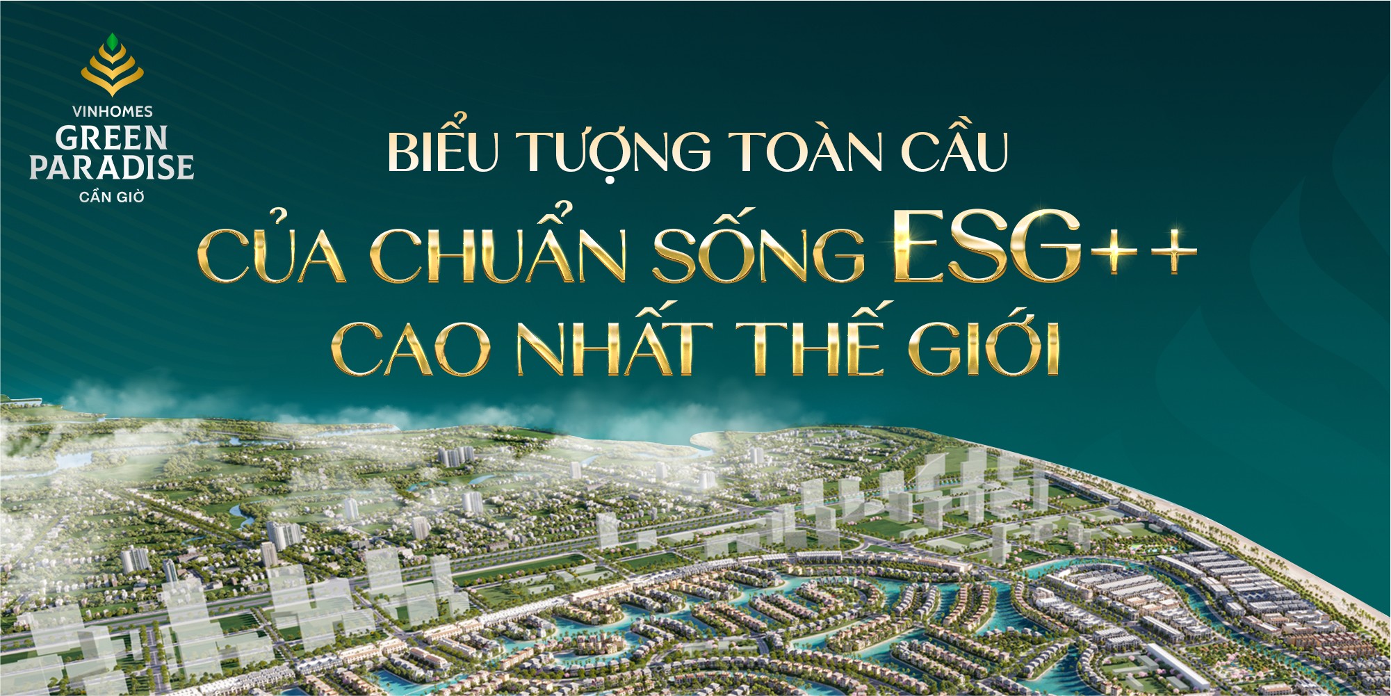 Vinhomes Green Paradise Cần Giờ – Biểu Tượng Toàn Cầu Của Chuẩn Sống ESG++ Cao Bậc Nhất Thế Giới 